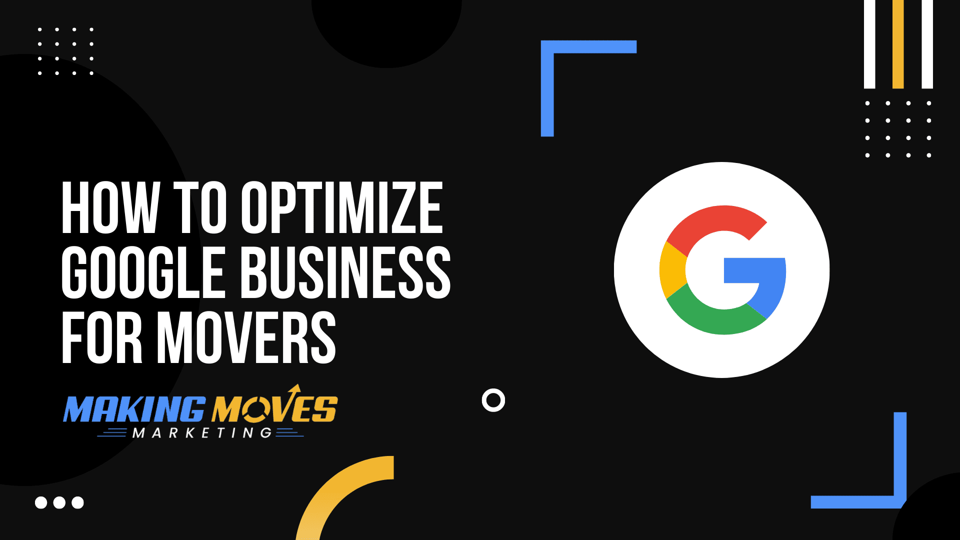 How to Optimize Google Business for Movers